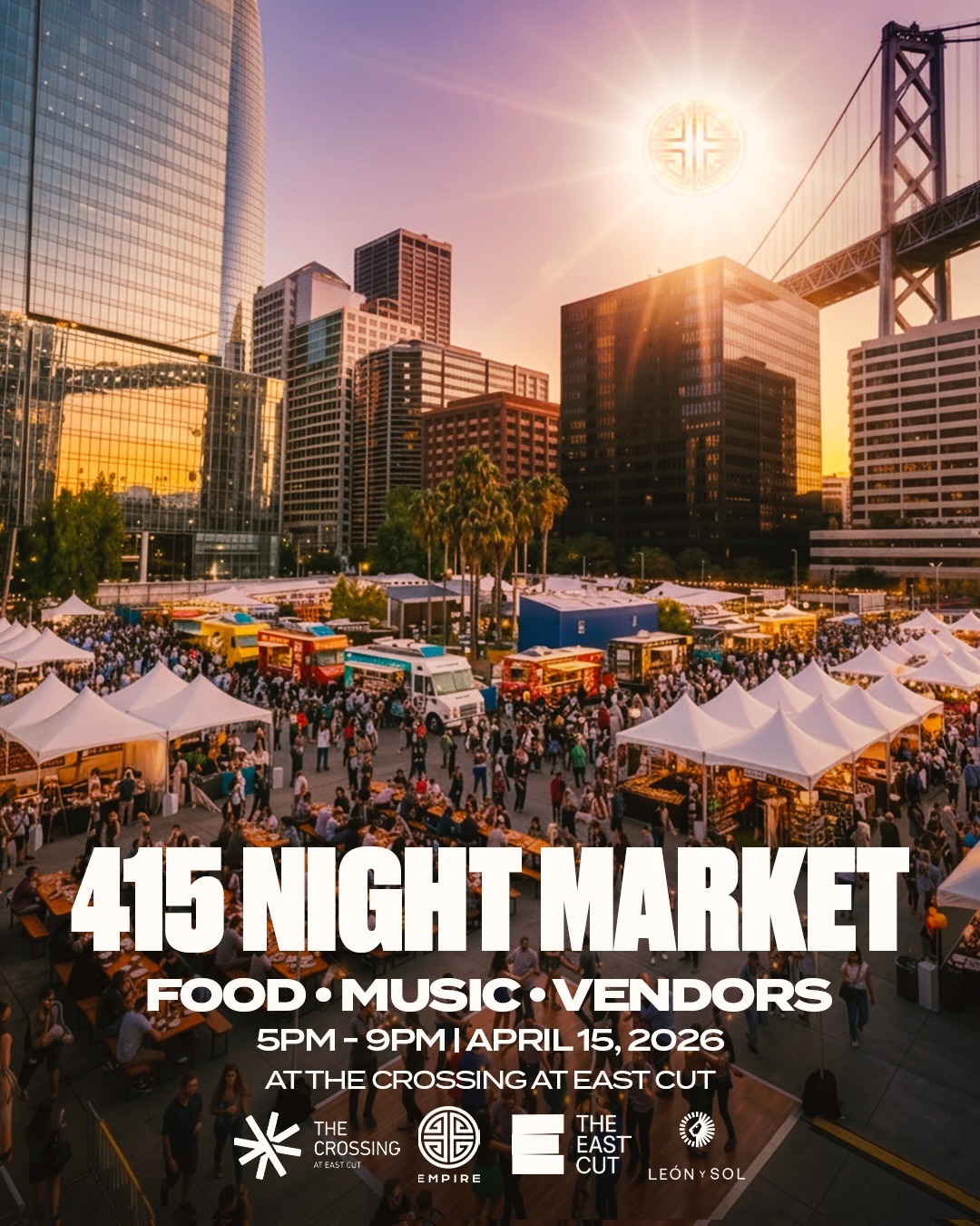 SF’s Empire “415 Night Market” is Back (The Crossing at East Cut)