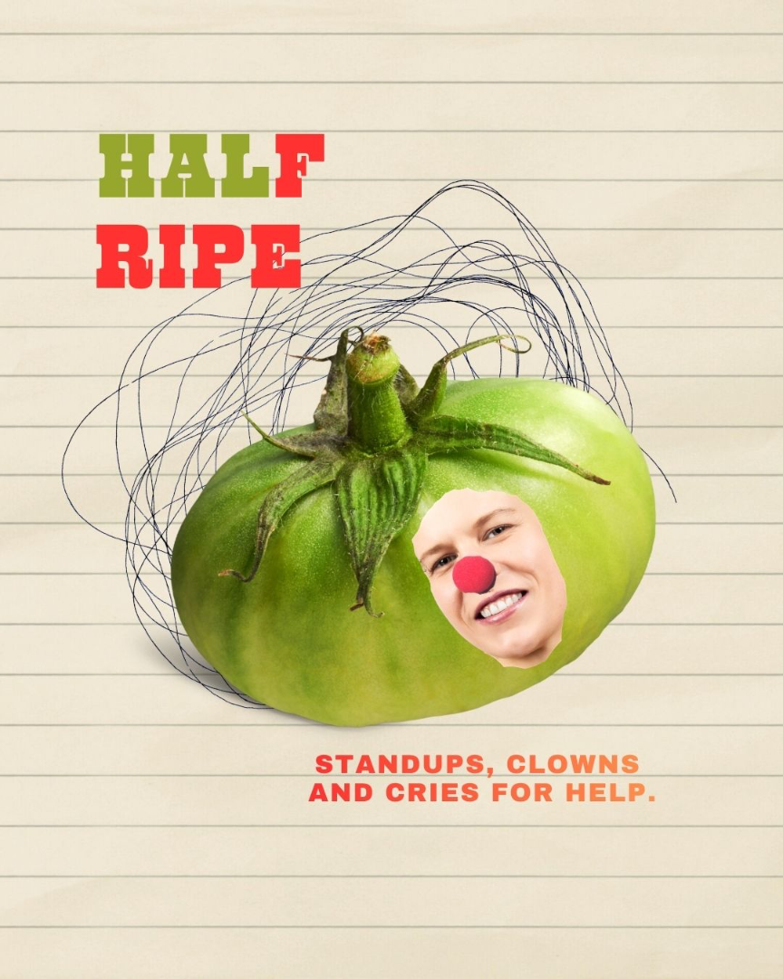 Half Ripe - Open Registration